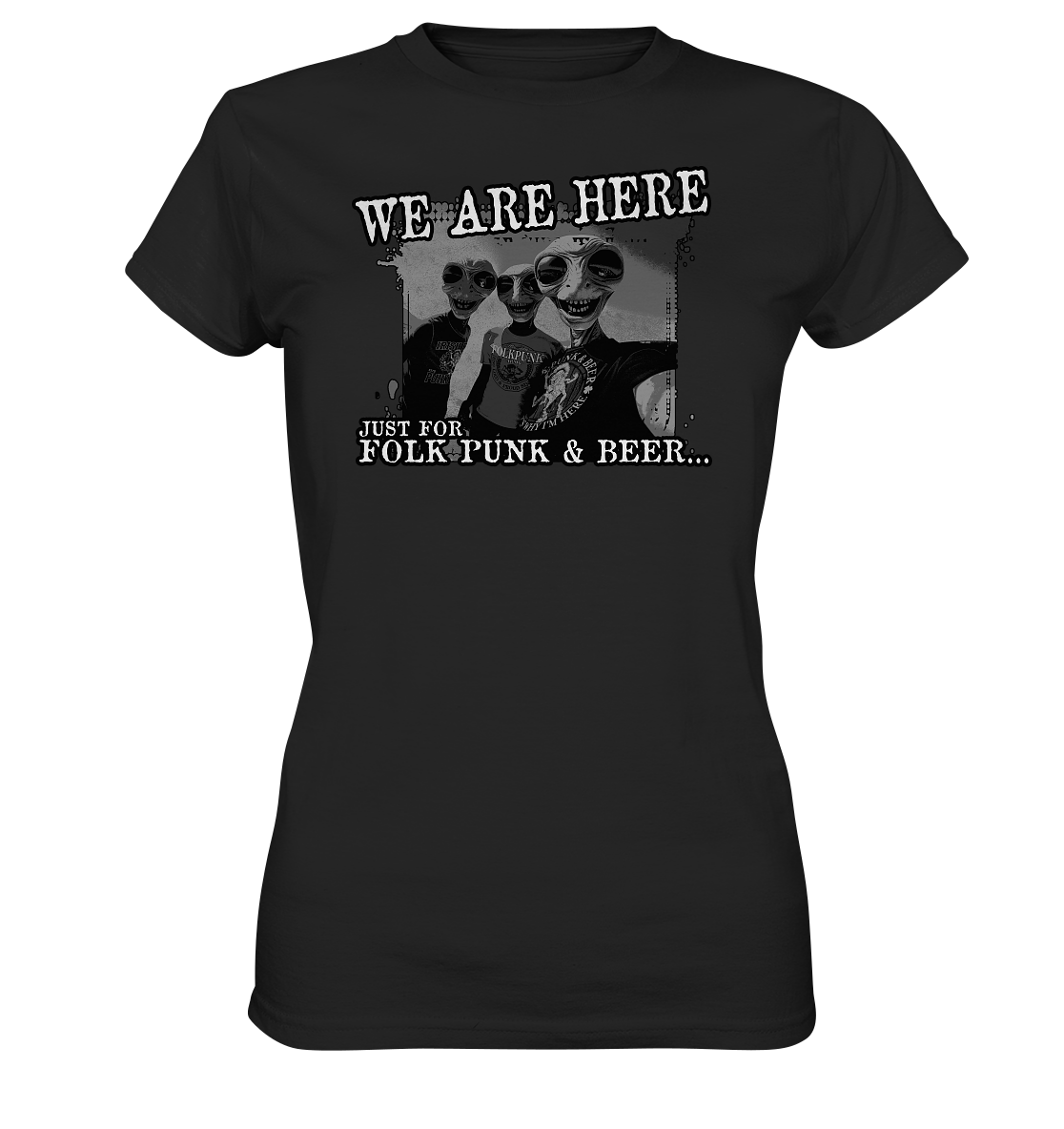 We Are Here "Just For Folk Punk & Beer" - Ladies Premium Shirt