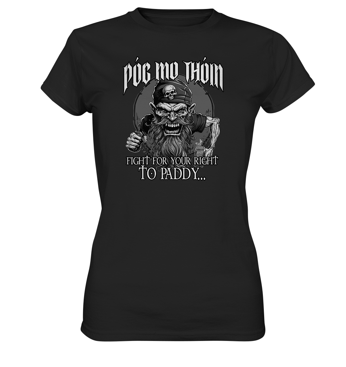 Póg Mo Thóin Streetwear "Fight For Your Right To Paddy II" - Ladies Premium Shirt