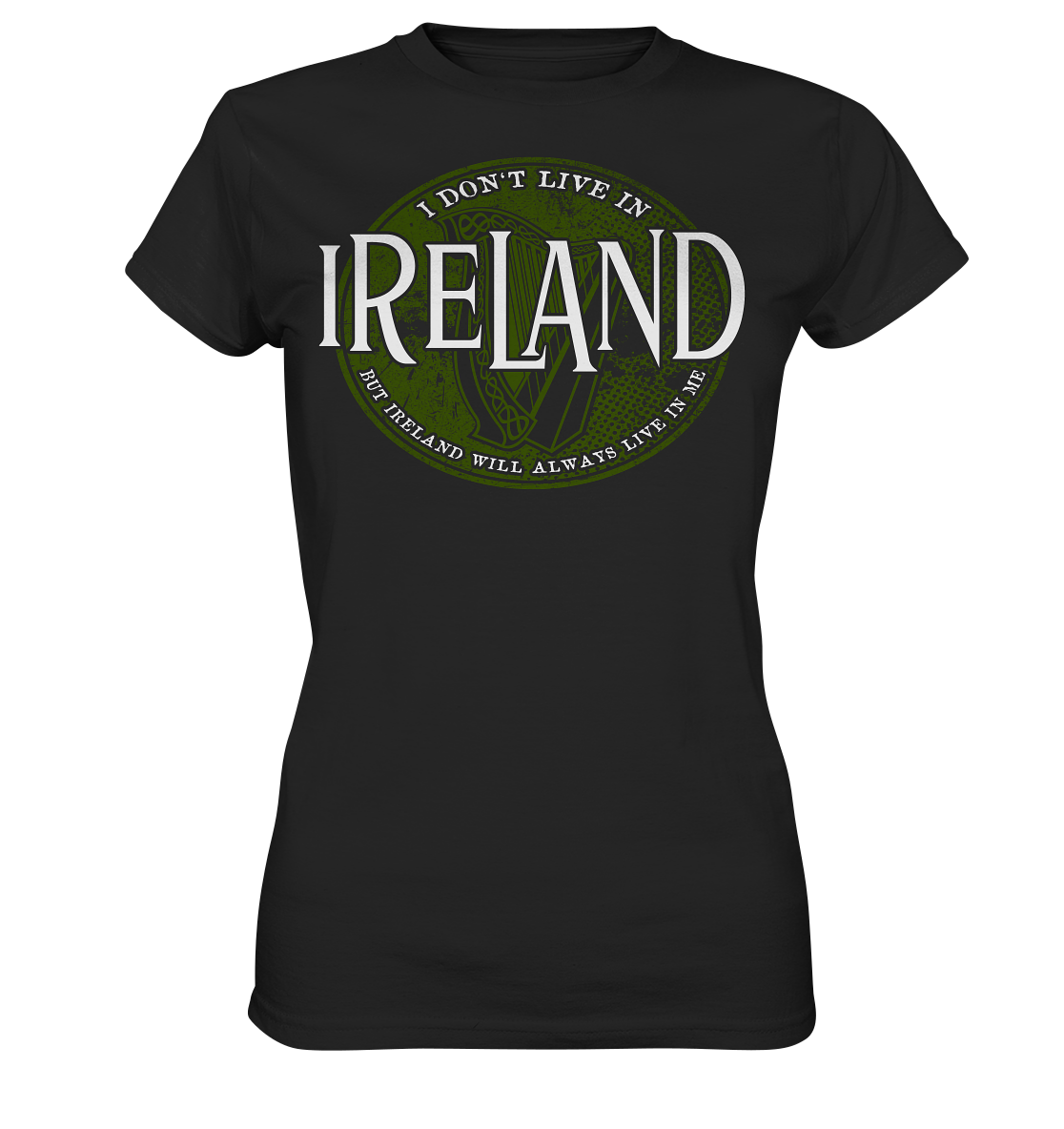 Ireland "Will Always Live In Me" - Ladies Premium Shirt