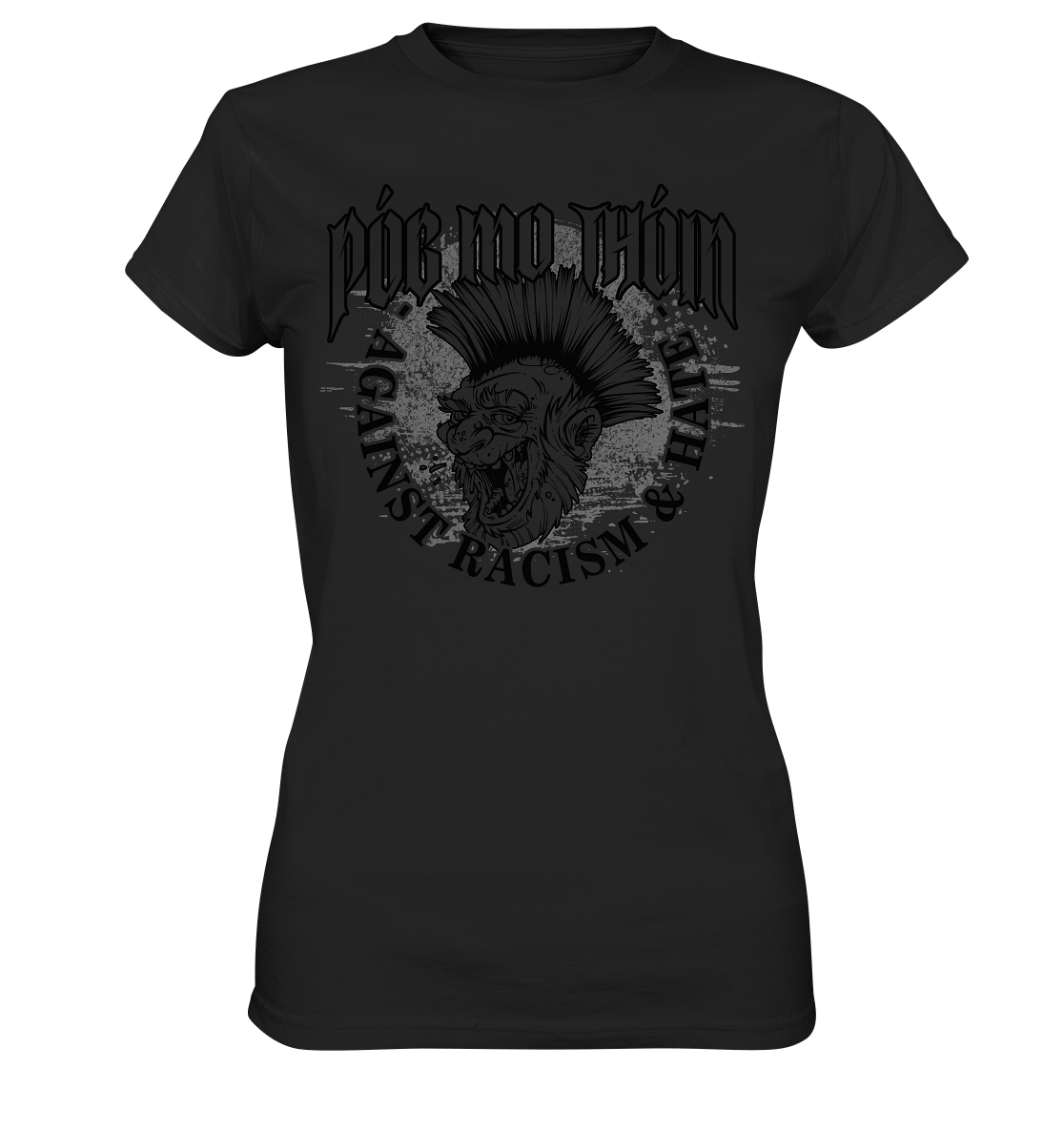 Póg Mo Thóin Streetwear "Against Racism & Hate" - Ladies Premium Shirt