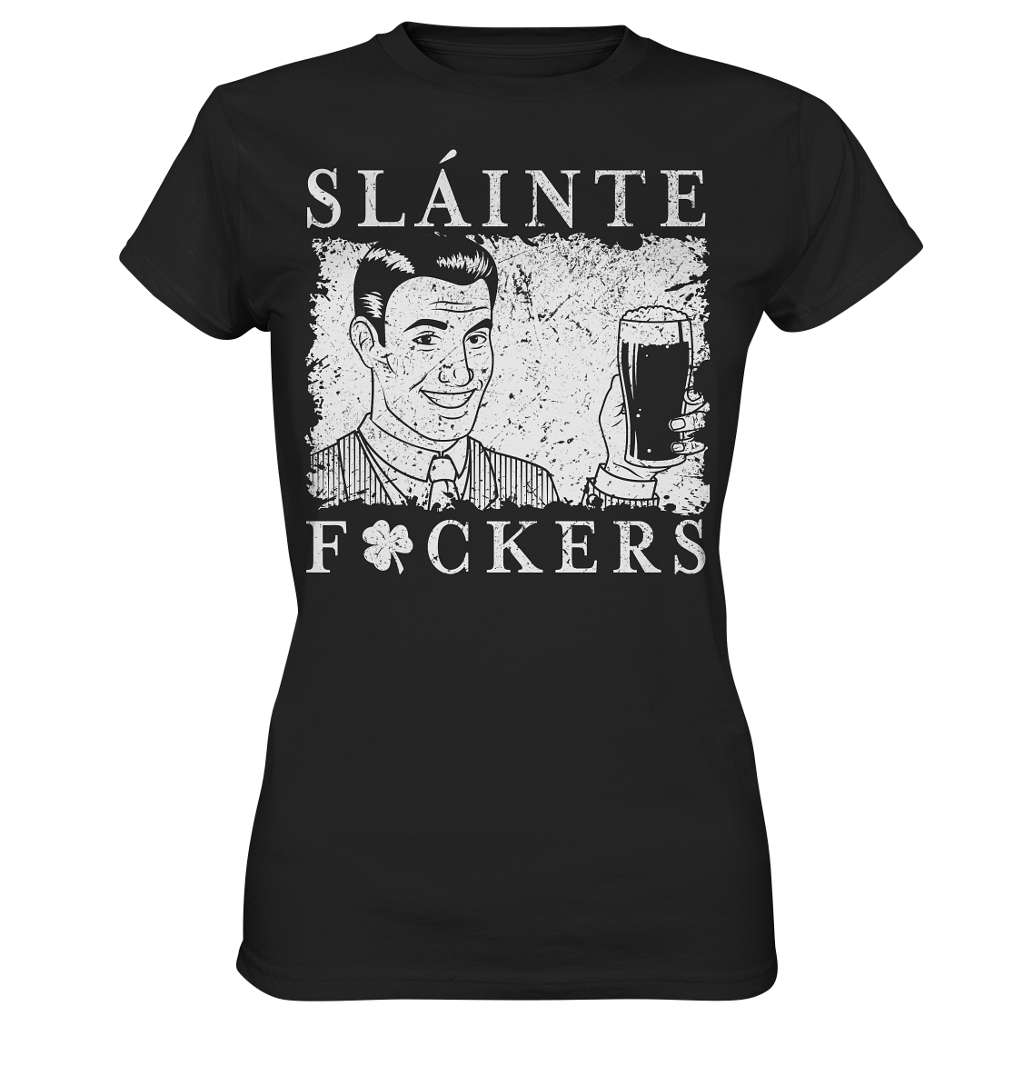 Sláinte "F*ckers" *Shamrock* - Ladies Premium Shirt