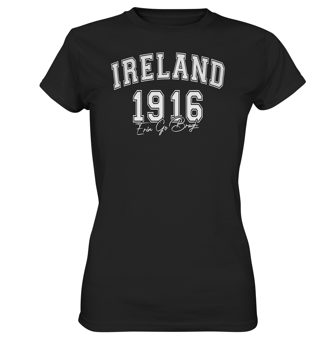 Ireland "1916 / Erin Go Bragh" - Ladies Premium Shirt