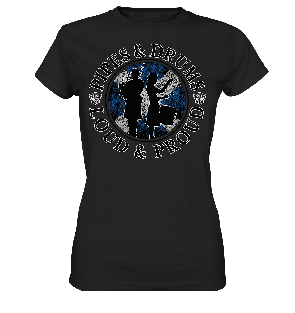 Pipes & Drums "Loud & Proud" - Ladies Premium Shirt