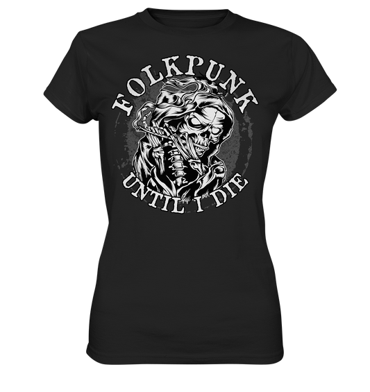 Folkpunk "Until I Die" - Ladies Premium Shirt