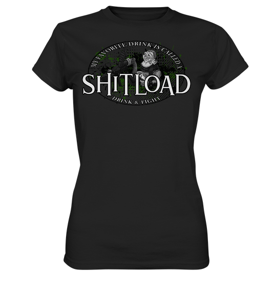 My Favorite Drink Is Called A "Shitload" - Ladies Premium Shirt