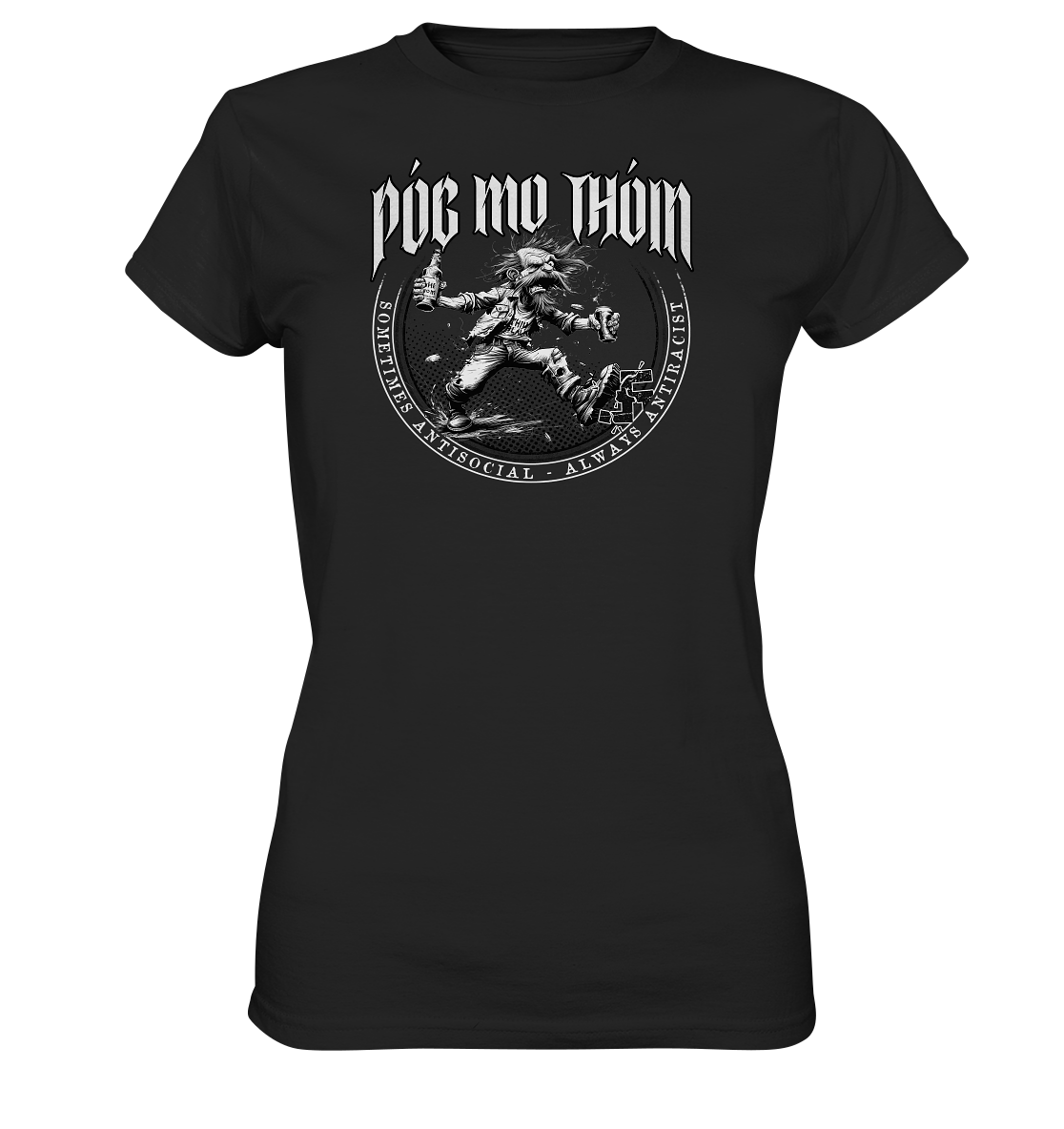 Póg Mo Thóin Streetwear "Sometimes Antisocial - Always Antiracist II" - Ladies Premium Shirt