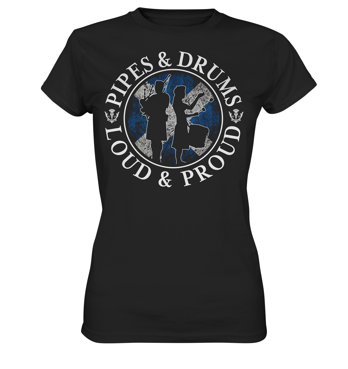 Pipes & Drums "Loud & Proud" - Ladies Premium Shirt