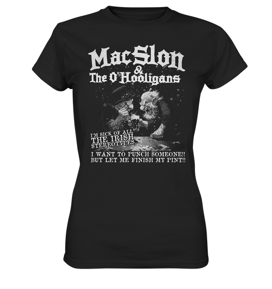 MacSlon & The O'Hooligans "I'm Sick Of All The Irish Stereotypes" - Ladies Premium Shirt