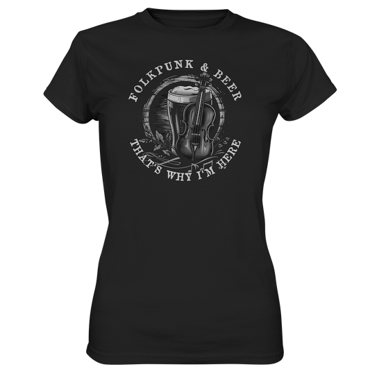 Folkpunk & Beer "That's Why I'm Here V"  - Ladies Premium Shirt