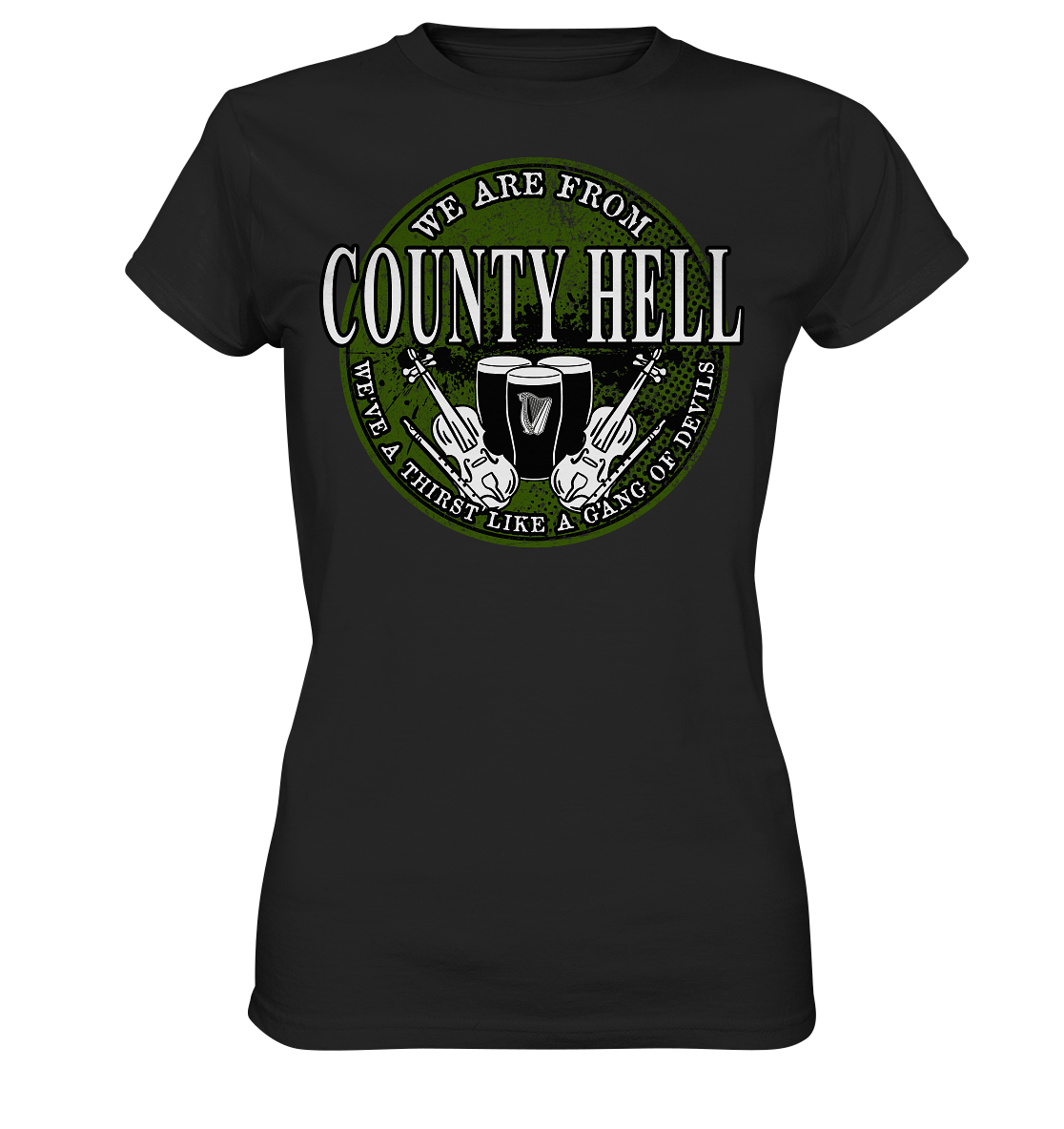 We Are From "County Hell" - Ladies Premium Shirt