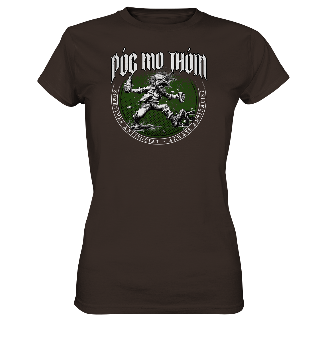 Póg Mo Thóin Streetwear "Sometimes Antisocial - Always Antiracist" - Ladies Premium Shirt