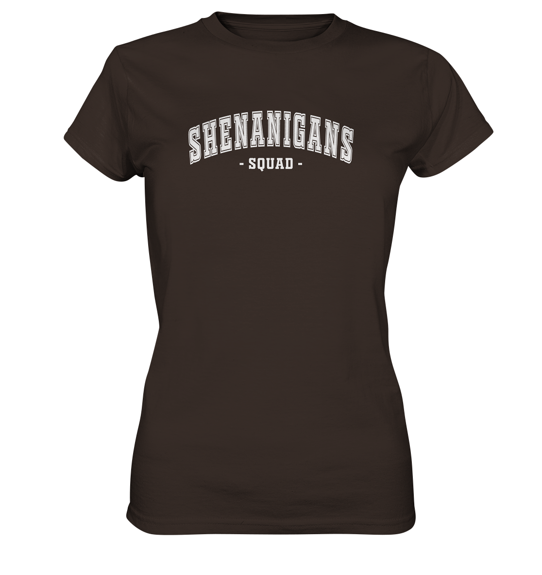 Shenanigans "Squad" - Ladies Premium Shirt