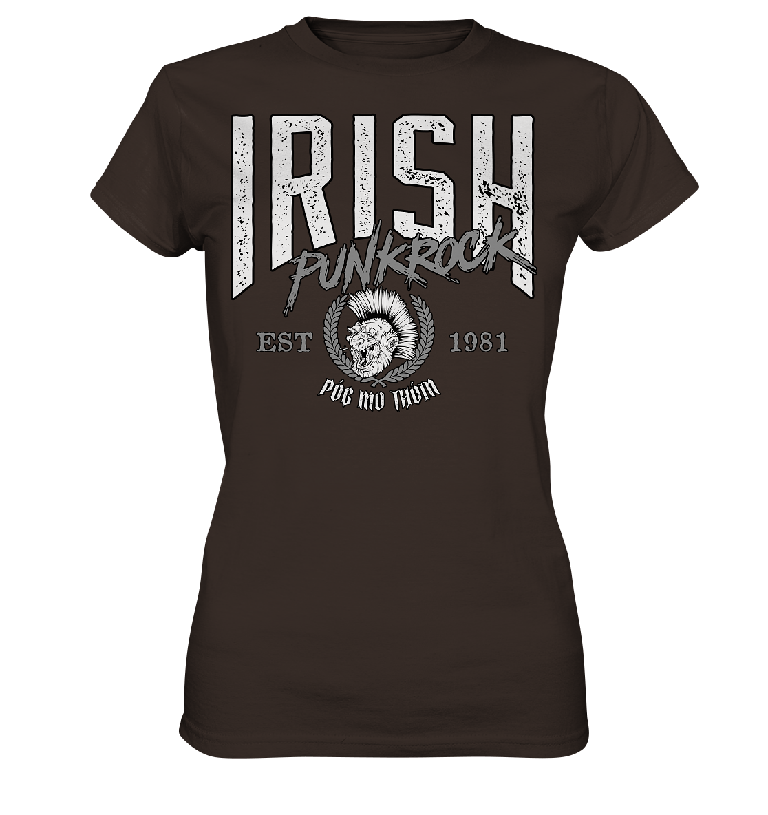 Póg Mo Thóin Streetwear "Irish Punkrock" - Ladies Premium Shirt