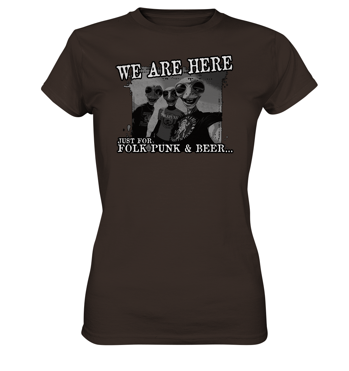 We Are Here "Just For Folk Punk & Beer" - Ladies Premium Shirt