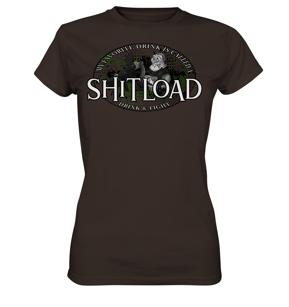 My Favorite Drink Is Called A "Shitload" - Ladies Premium Shirt