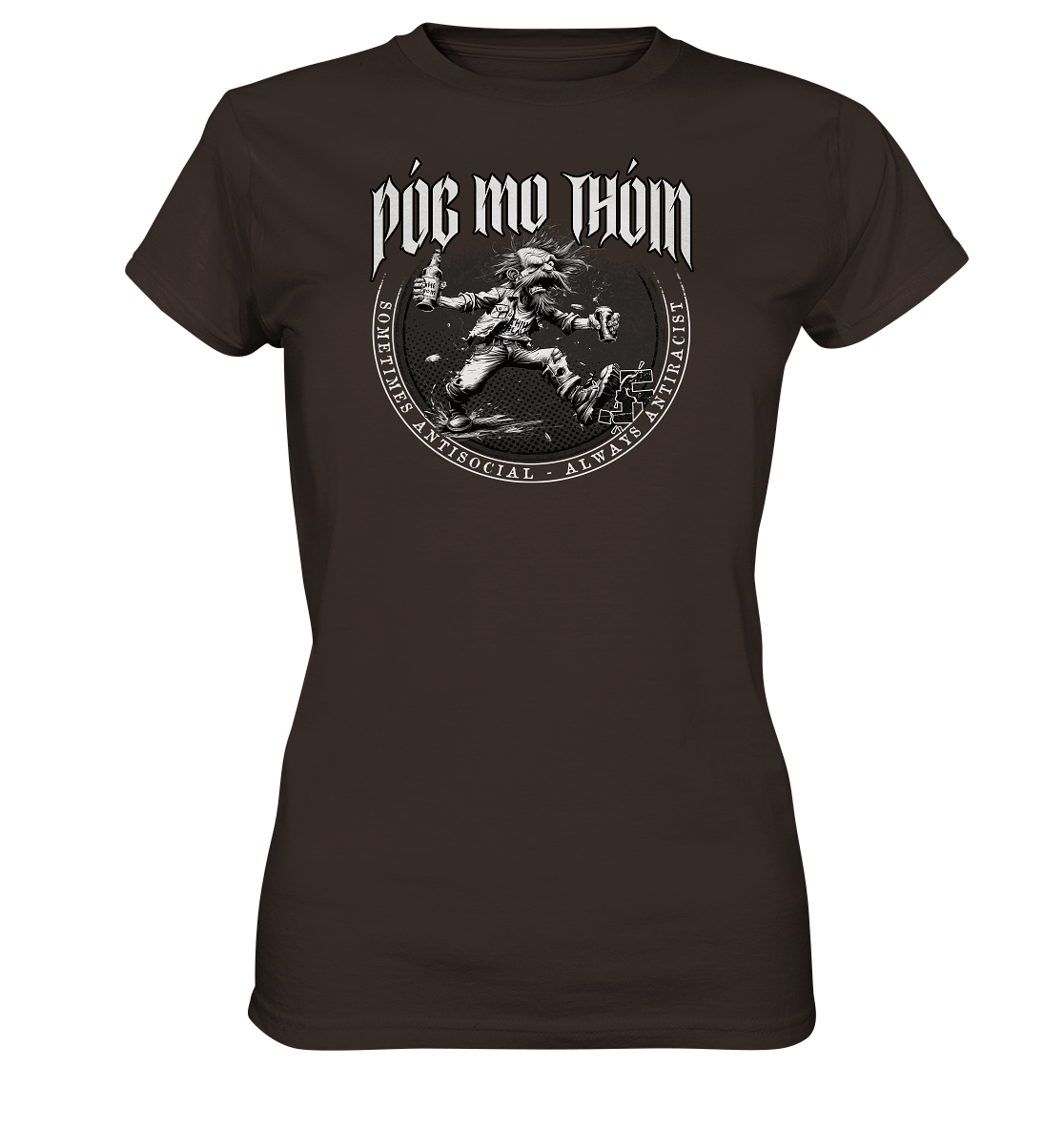 Póg Mo Thóin Streetwear "Sometimes Antisocial - Always Antiracist II" - Ladies Premium Shirt