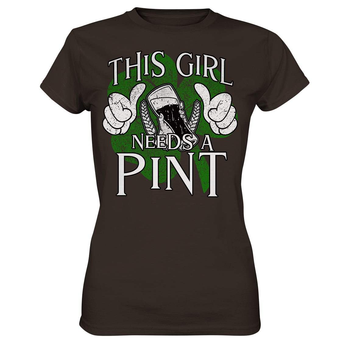 This Girl "Needs a Pint" - Ladies Premium Shirt