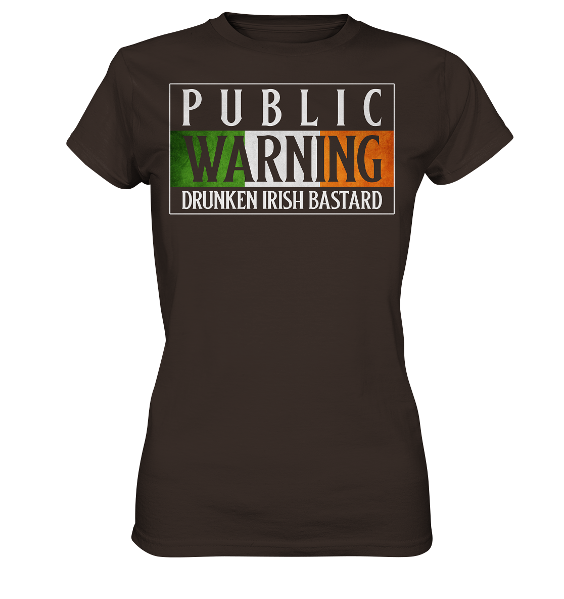 Public Warning "Drunken Irish Bastard" - Ladies Premium Shirt