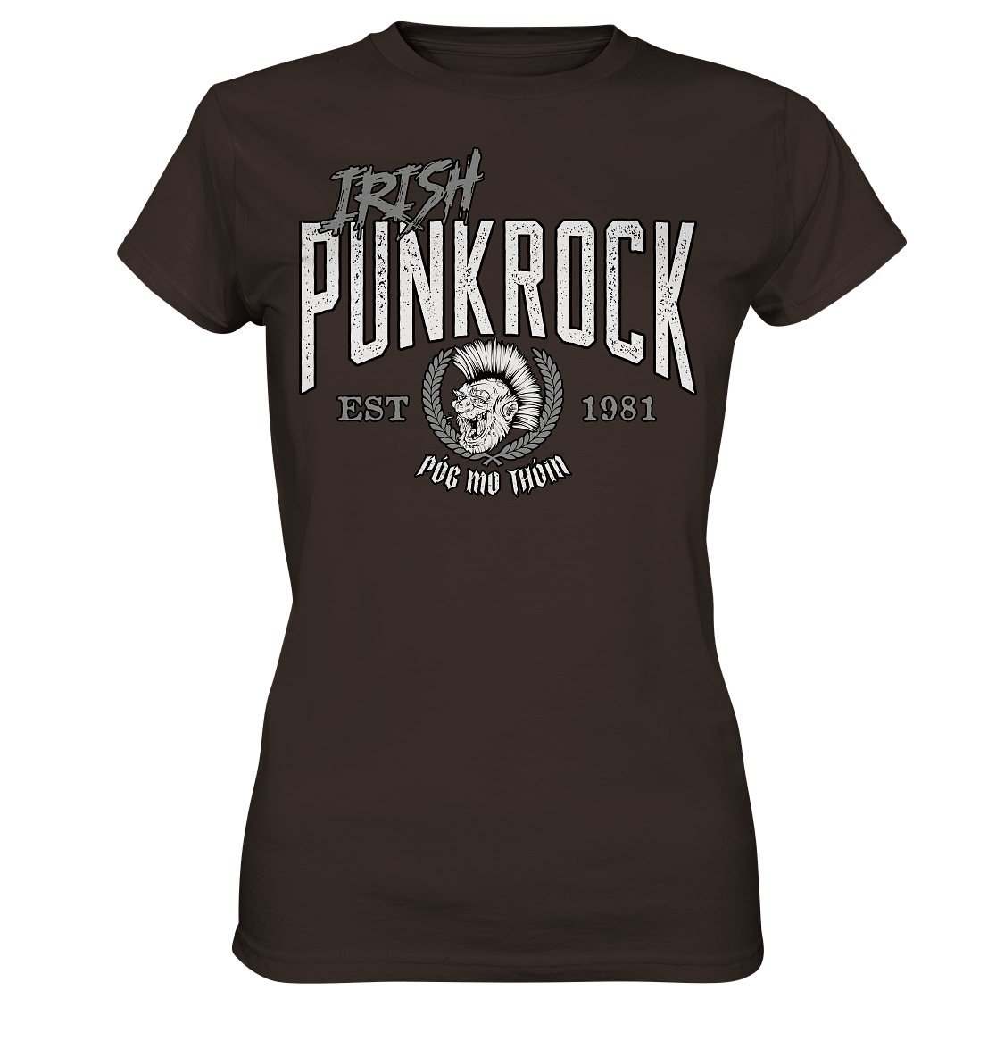 Póg Mo Thóin Streetwear "Irish Punkrock" - Ladies Premium Shirt