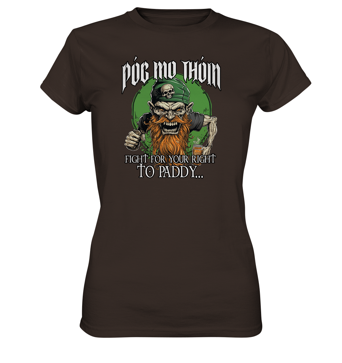 Póg Mo Thóin Streetwear "Fight For Your Right To Paddy I" - Ladies Premium Shirt