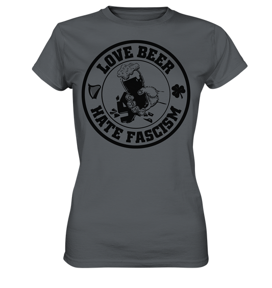 Love Beer - Hate Fascism - Ladies Premium Shirt