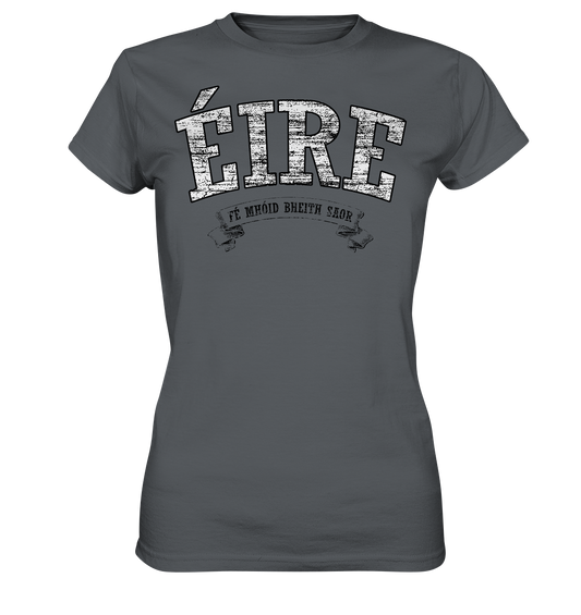 "Éire - Fé mhóid bheith saor" - Ladies Premium Shirt