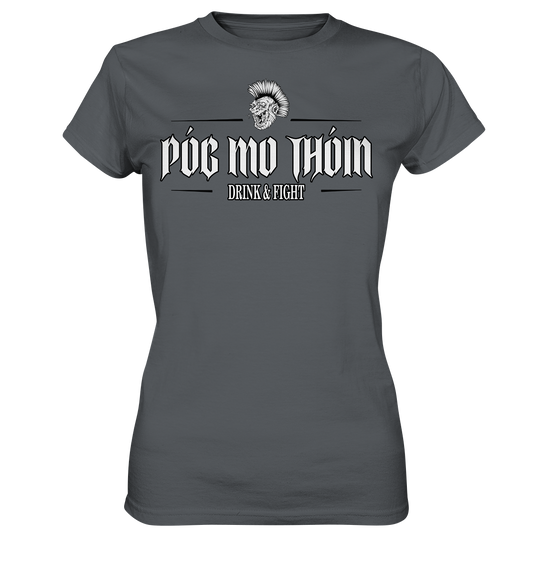 Póg Mo Thóin Streetwear "Drink & Fight"  - Ladies Premium Shirt