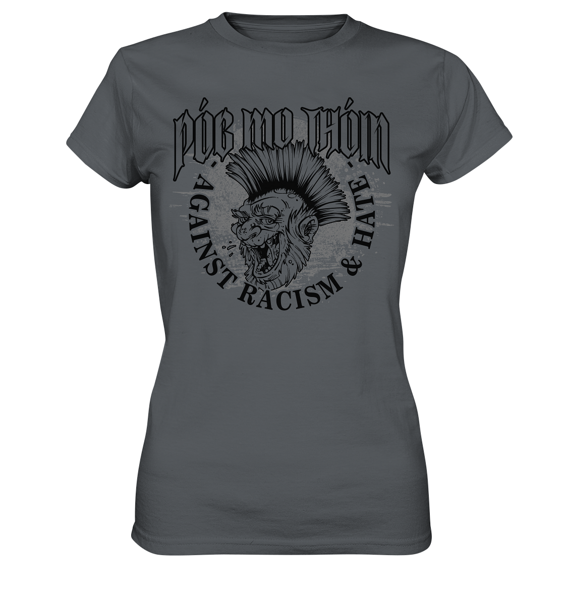 Póg Mo Thóin Streetwear "Against Racism & Hate" - Ladies Premium Shirt