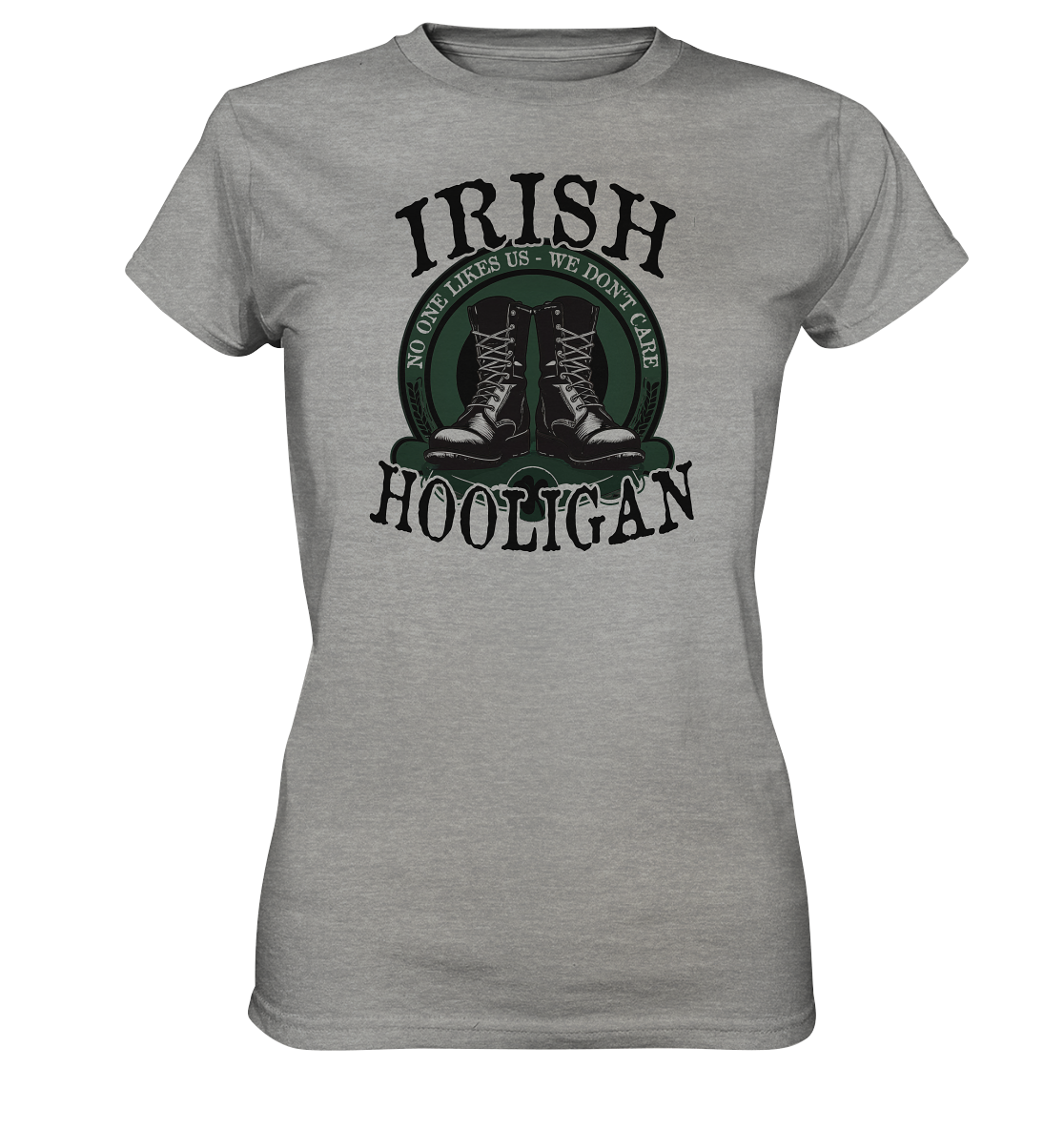 Irish Hooligan "No One Likes Us - We Don't Care II"  - Ladies Premium Shirt