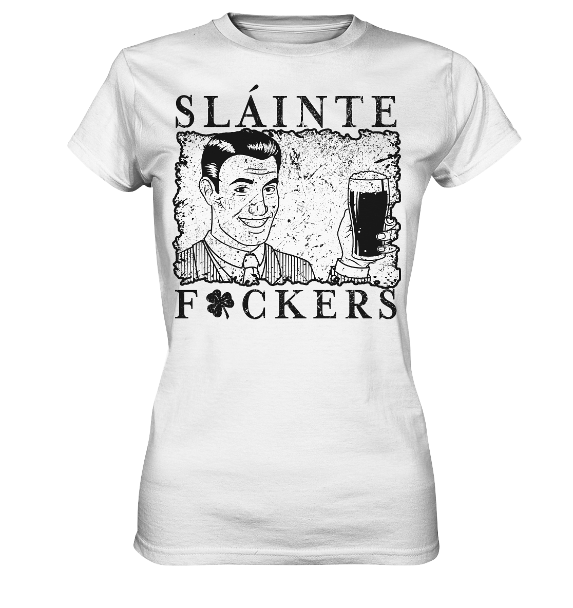 Sláinte "F*ckers" *Shamrock* - Ladies Premium Shirt