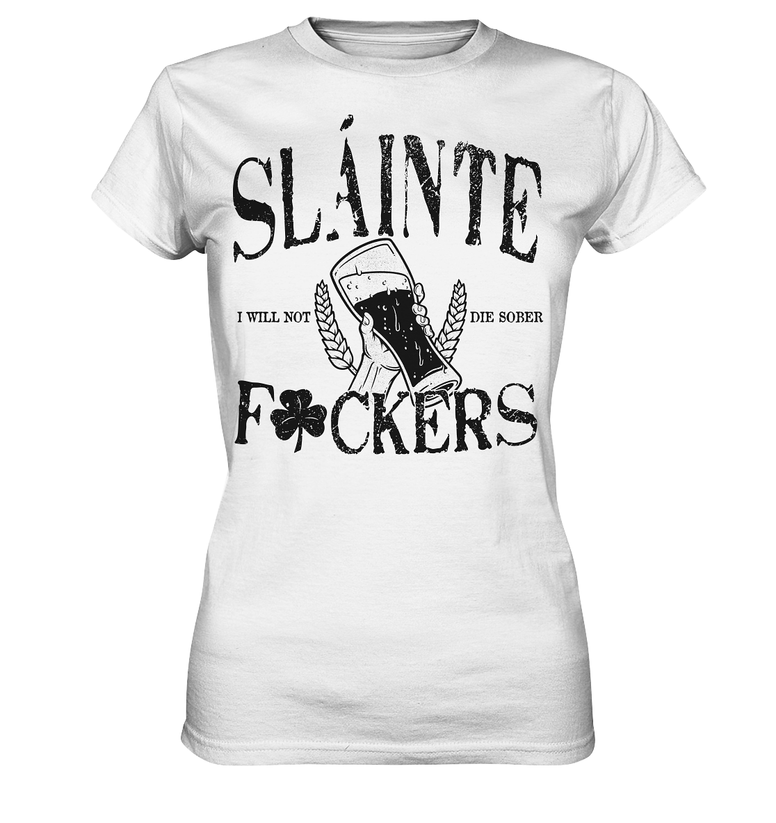 Sláinte "F*ckers" - Ladies Premium Shirt