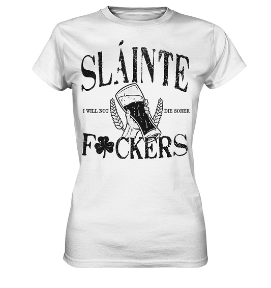 Sláinte "F*ckers" - Ladies Premium Shirt