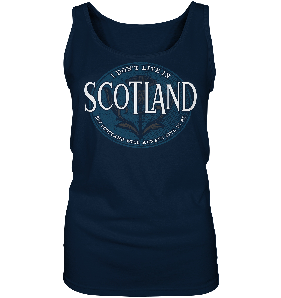 Scotland "Will Always Live In Me"  - Ladies Tank-Top