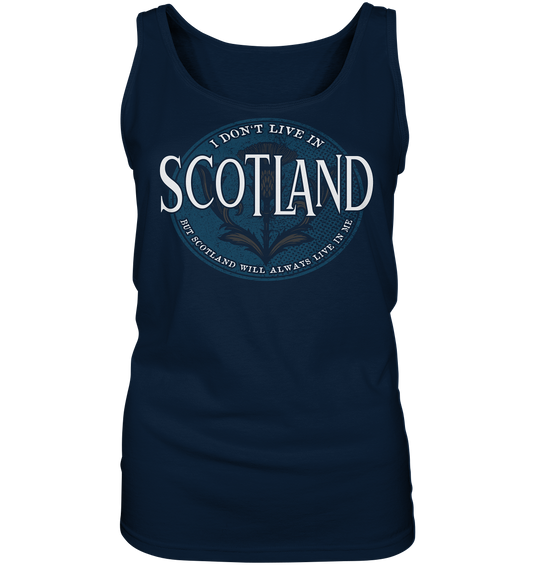 Scotland "Will Always Live In Me"  - Ladies Tank-Top