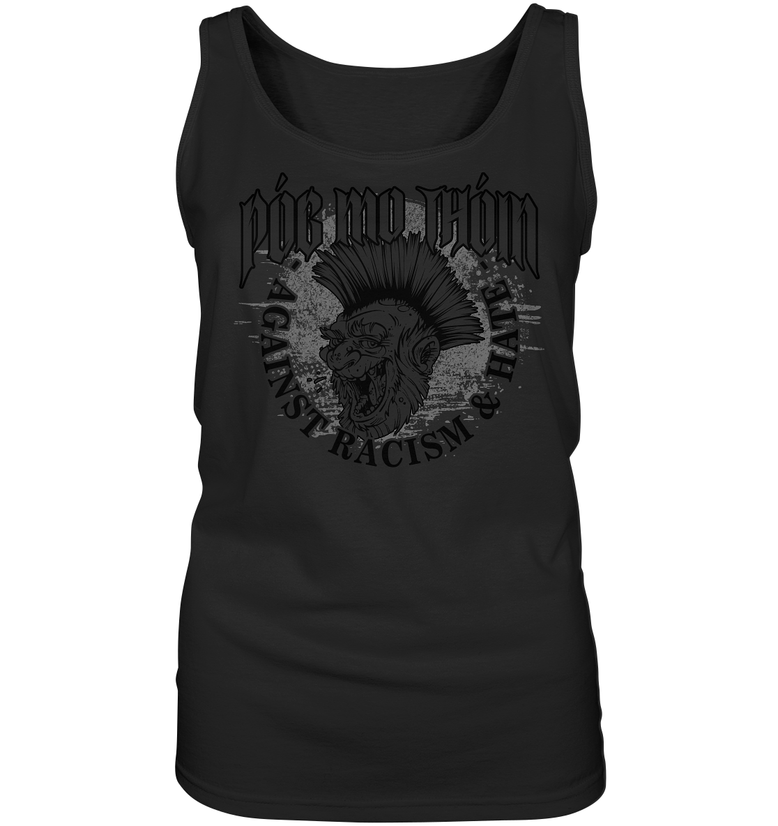 Póg Mo Thóin Streetwear "Against Racism & Hate" - Ladies Tank-Top