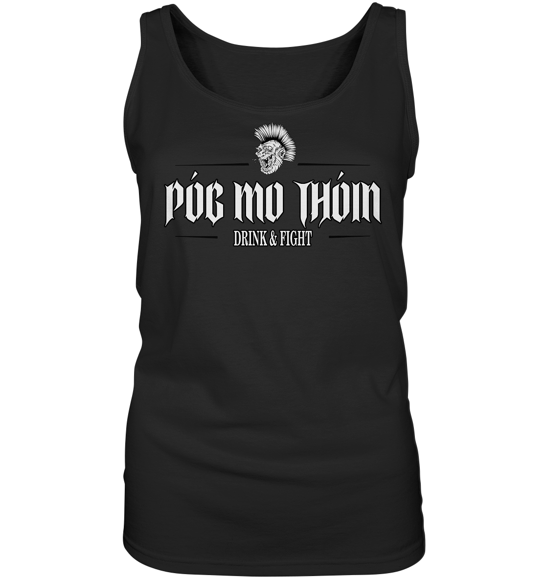 Póg Mo Thóin Streetwear "Drink & Fight"  - Ladies Tank-Top