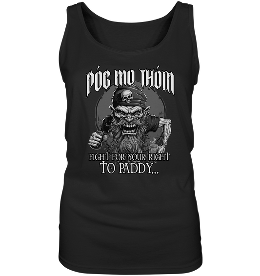 Póg Mo Thóin Streetwear "Fight For Your Right To Paddy II" - Ladies Tank-Top