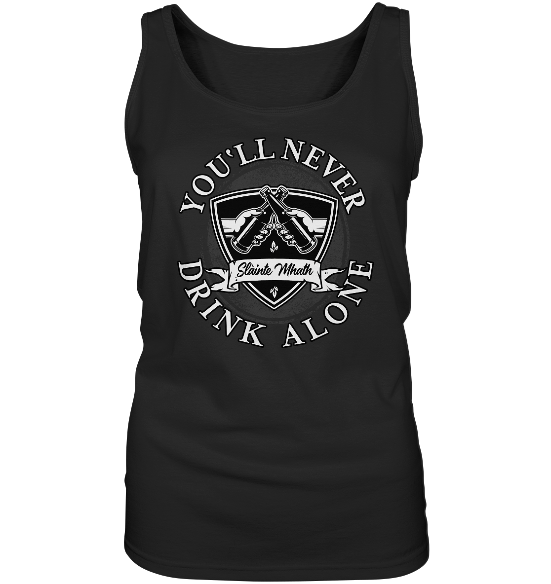 You'll Never Drink Alone "Slàinte Mhath" - Ladies Tank-Top