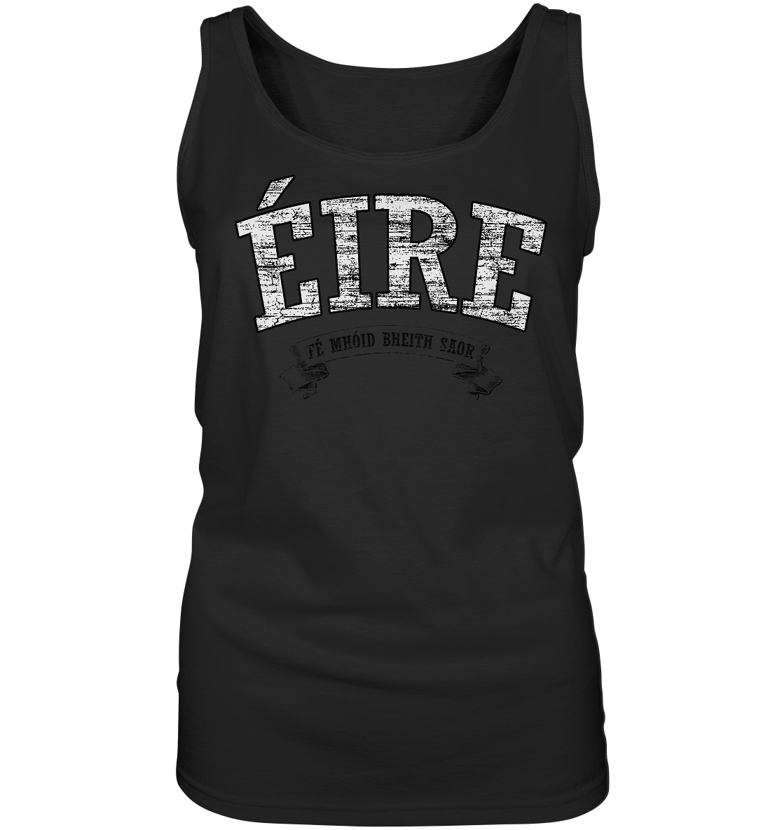 "Éire - Fé mhóid bheith saor" - Ladies Tank-Top