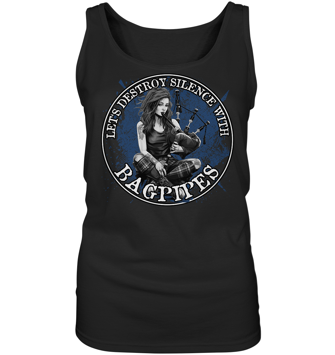 Let's Destroy Silence With "Bagpipes" - Ladies Tank-Top