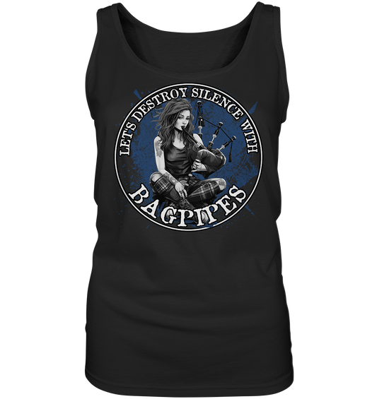 Let's Destroy Silence With "Bagpipes" - Ladies Tank-Top