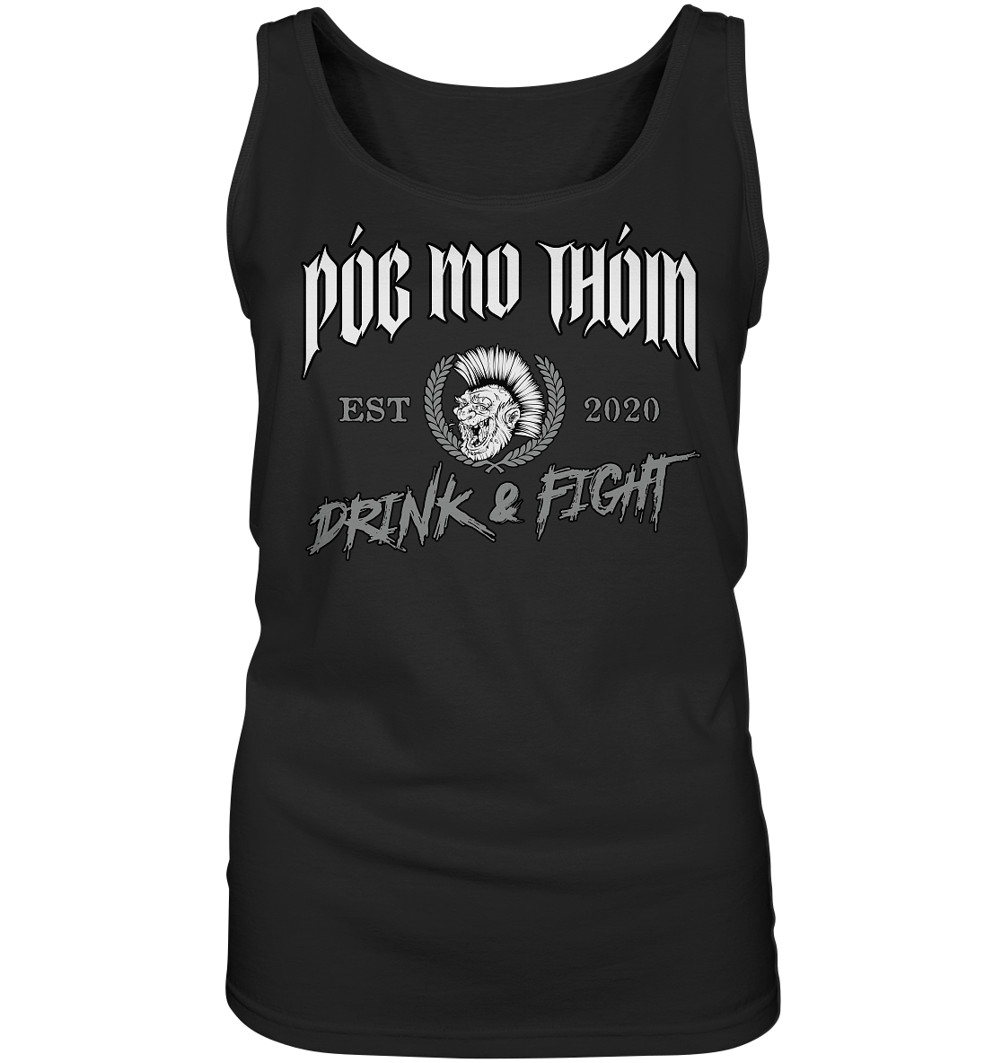 Póg Mo Thóin Streetwear "Drink & Fight / Estd. 2020" - Ladies Tank-Top