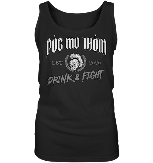 Póg Mo Thóin Streetwear "Drink & Fight / Estd. 2020" - Ladies Tank-Top