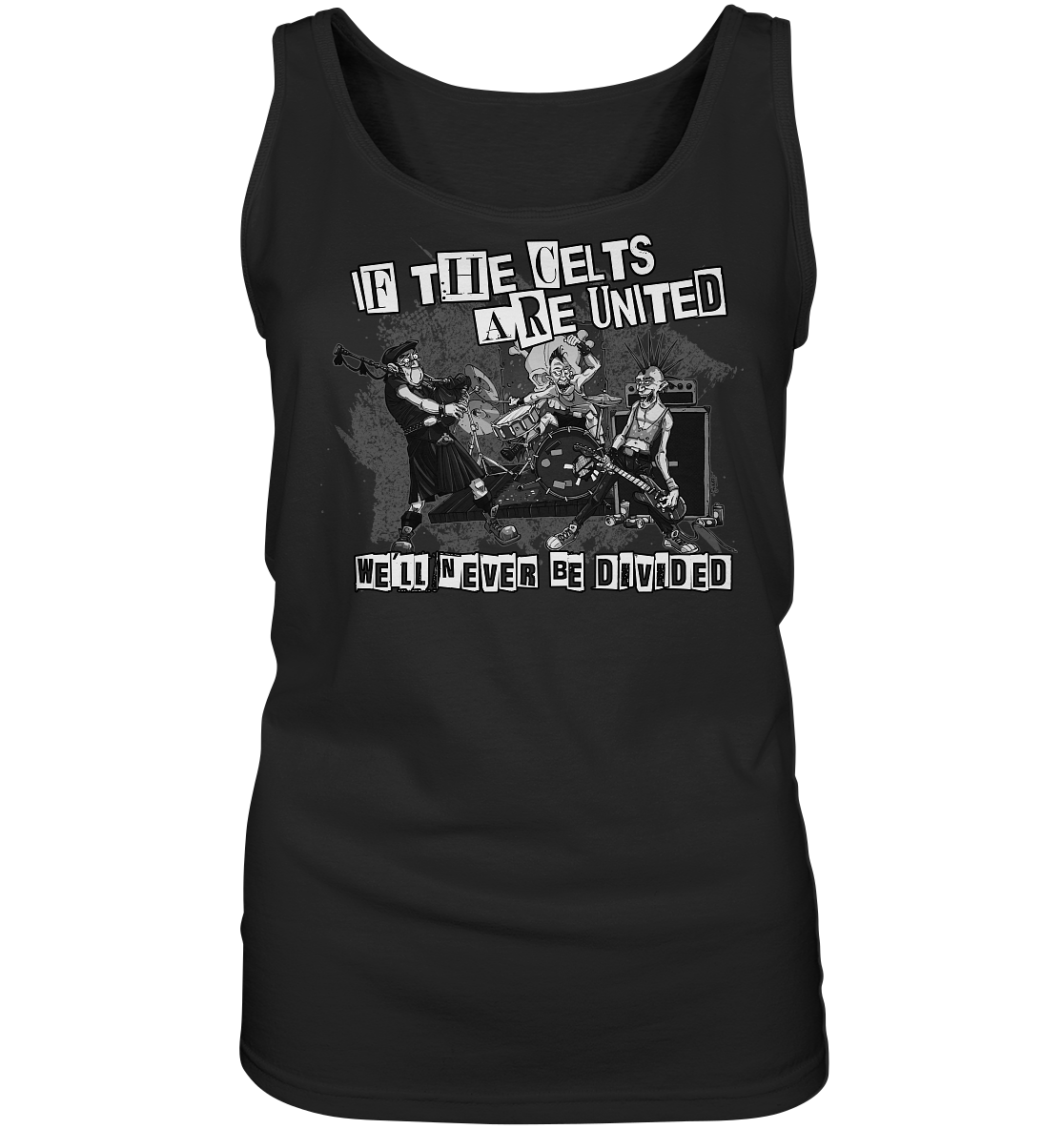 If The Celts Are United "We'll Never Be Divided" - Ladies Tank-Top