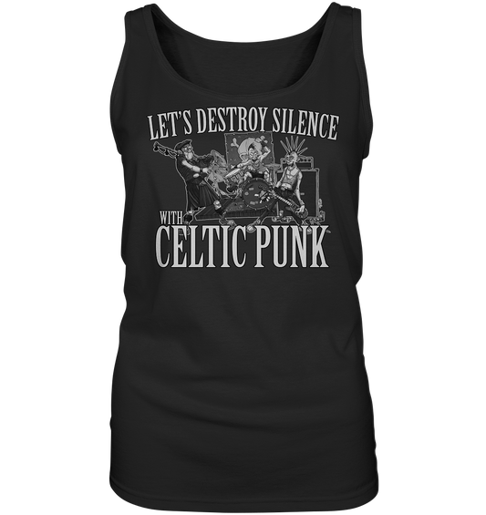 Let's Destroy Silence With "Celtic Punk" - Ladies Tank-Top