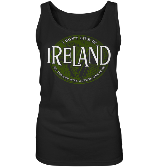 Ireland "Will Always Live In Me" - Ladies Tank-Top