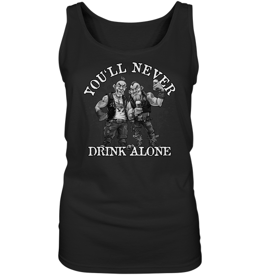 You'll Never Drink Alone II - Ladies Tank-Top