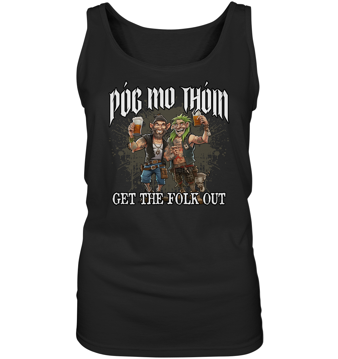 Póg Mo Thóin Streetwear "Get The Folk Out I" - Ladies Tank-Top