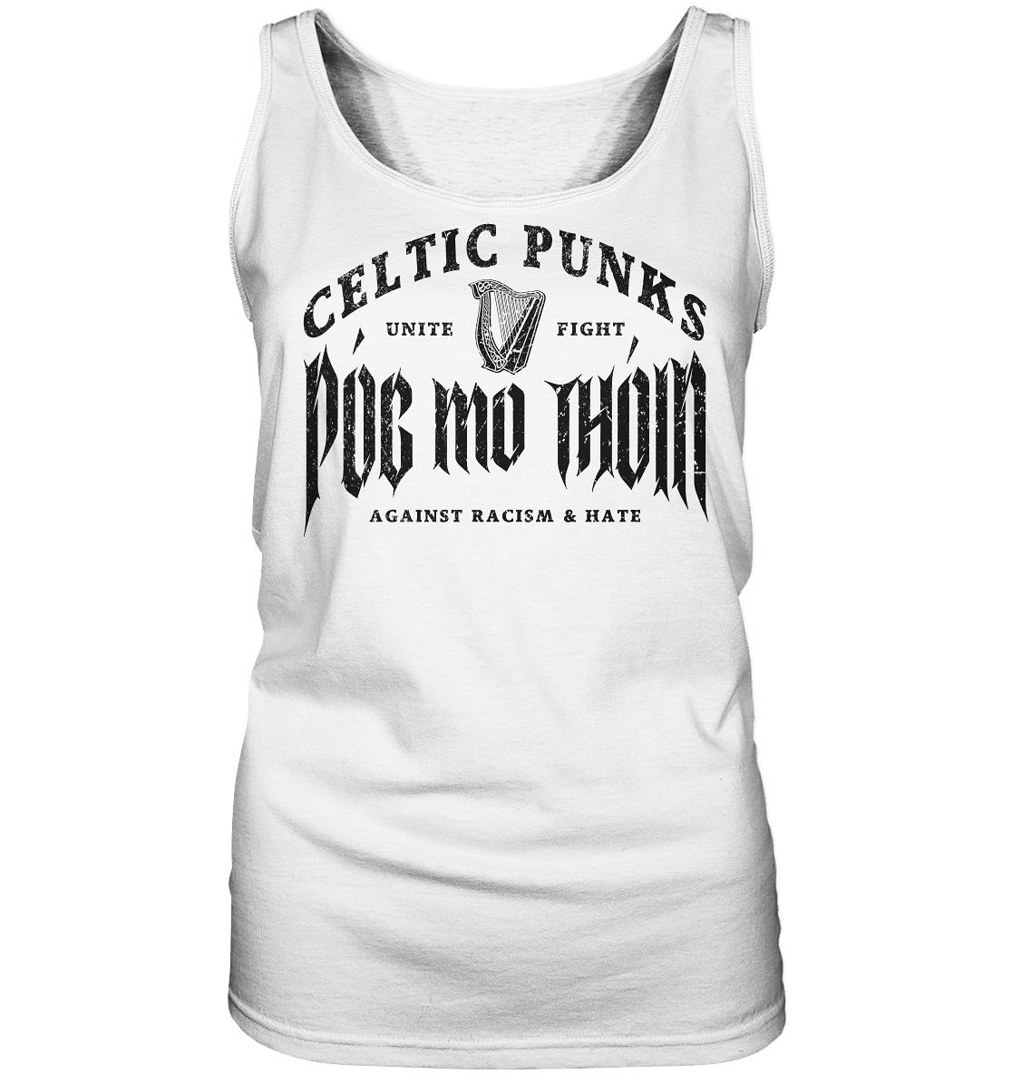 Póg Mo Thóin Streetwear "Celtic Punks Against Racism & Hate / Unite & Fight" - Ladies Tank-Top