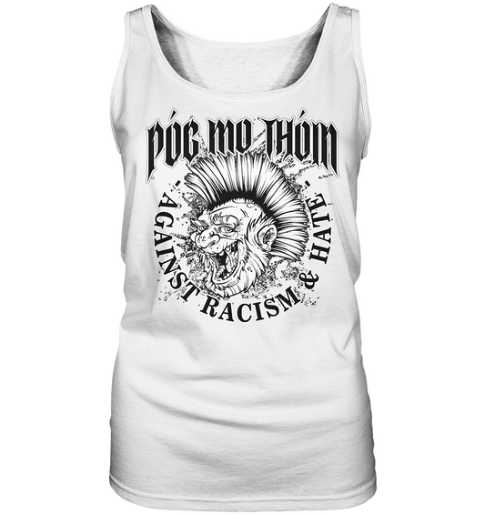 Póg Mo Thóin Streetwear "Against Racism & Hate"  - Ladies Tank-Top